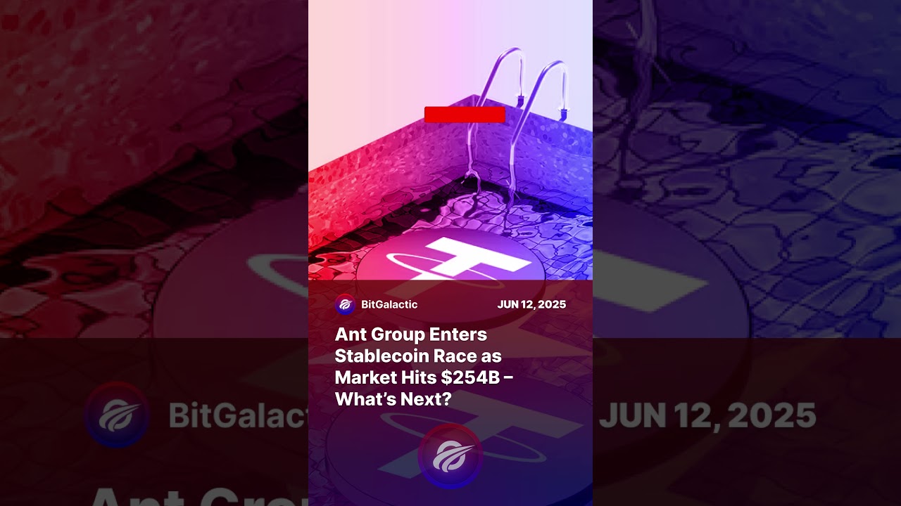 Ant Group Enters Stablecoin Race as Market Hits $254B – What’s Next? - BitGalactic News